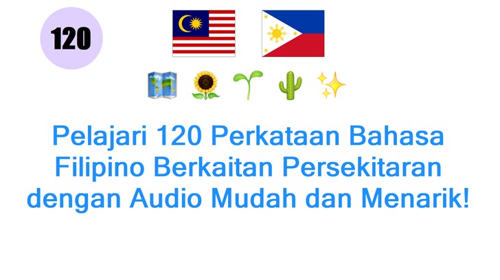 Pelajari 120 Perkataan Bahasa Filipino Berkaitan Persekitaran dengan Audio Mudah dan Menarik!